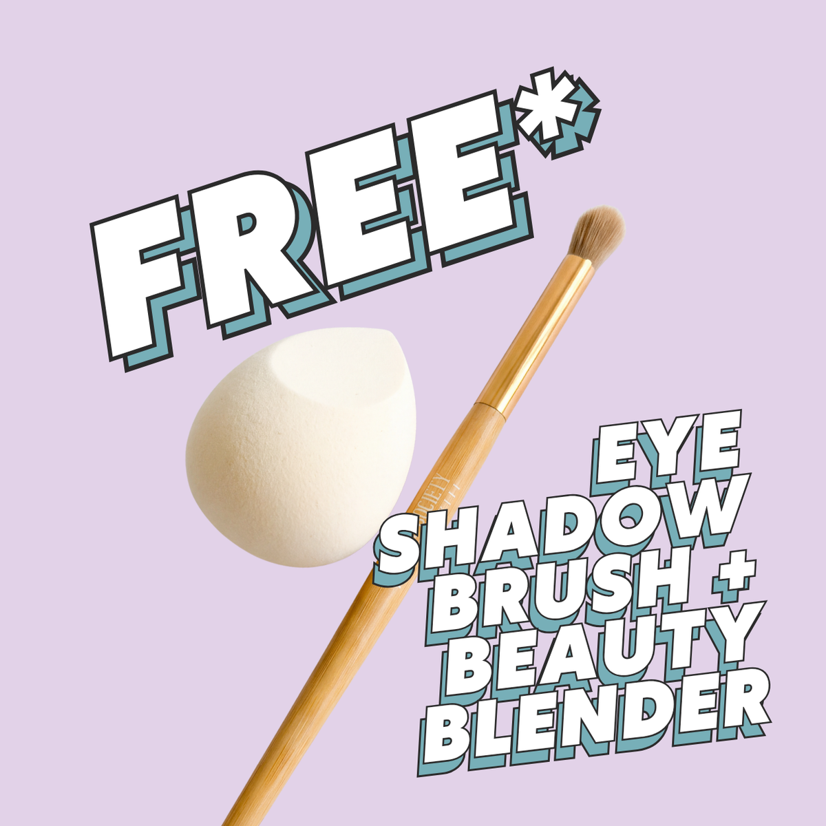 FREE* Eye Shadow Brush + Beauty Blender